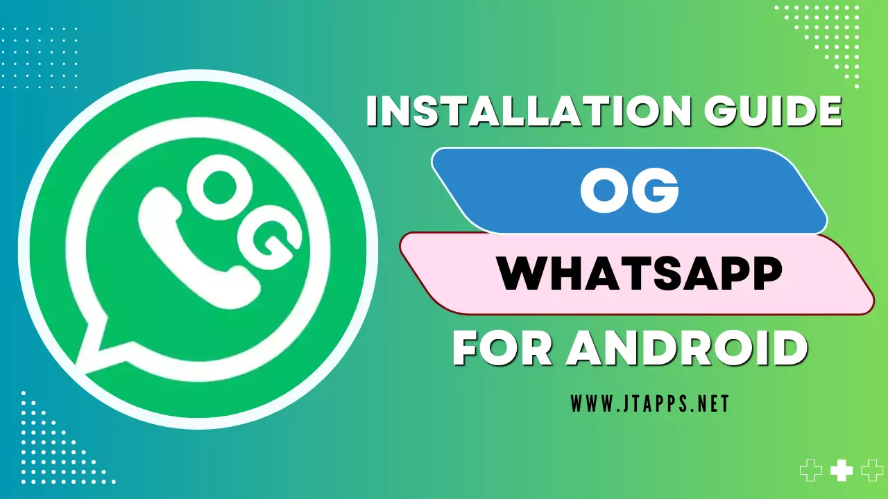 installation guide for ogwhatsapp